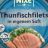 Thunfisch Filets, in eigenem Saft von vanessawey | Hochgeladen von: vanessawey