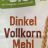 Dinkel Vollkorn Mehl  von muellerela905 | Hochgeladen von: muellerela905