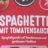 Spaghetti mit Tomatensauce von Andreaspost | Hochgeladen von: Andreaspost
