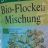 Unsere Bio Flocken Mischung von AngiMathe | Hochgeladen von: AngiMathe