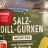 Salz Dill Gurken by BaharehCheraghi | Uploaded by: BaharehCheraghi