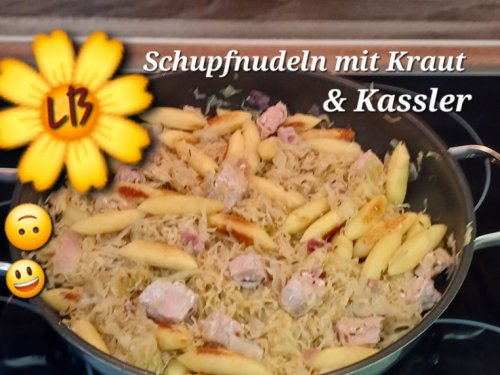 LB: Schupfnudeln mit Kassler- Kaiserbraten+ Saue | Hochgeladen von: Muckelchen2407