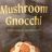 Mushrom gnocchi von Sandramia | Hochgeladen von: Sandramia