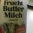 Frucht Butter Milch Erdbeere Wassermelone von katharina20 | Hochgeladen von: katharina20