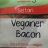 Veganer Bacon von Chanvre | Hochgeladen von: Chanvre