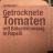 Getrocknete Tomaten, mit Balsamicoessig   in Rapsöl von janinegr | Hochgeladen von: janinegroh90