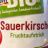Sauerkirsch  Fruchtaustrich von siposup | Hochgeladen von: siposup