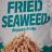 Fried Seaweeds, Algues Frite von C_Kay | Hochgeladen von: C_Kay