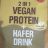 2 in 1 vegan Protein + Haferdrink von Irina86 | Hochgeladen von: Irina86