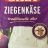 Ziegenkäse, traditionelle Art von kruemelmonsi | Hochgeladen von: kruemelmonsi