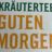 Guten Morgen, Kräutertee mit Apfelminze, Oregano,u. Zitronenme v | Hochgeladen von: fisch75