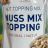 Nuss Mix Topping von Captjens | Hochgeladen von: Captjens