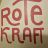 Rote Kraft by BrexxiTT | Hochgeladen von: BrexxiTT