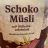 Schoko Müsli, mit Vollmilchschokolade von marmara | Hochgeladen von: marmara
