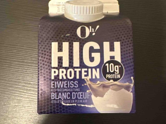 Oh! · High Protein Eiweiss · Freiland by Arsenio | Uploaded by: Arsenio