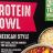 Protein  Bowl Mexican Style von lexilu | Hochgeladen von: lexilu