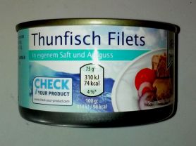 Thunfisch Filets, im eigenem Saft und Aufguss | Hochgeladen von: E. J.