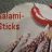 Salami-Sticks von TomcatMV | Hochgeladen von: TomcatMV