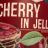 Cherry in Jelly von Dido | Hochgeladen von: Dido