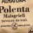 polenta by unavas | Hochgeladen von: unavas