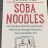 SOBA Noodles, Lunch Pot von greizer | Hochgeladen von: greizer