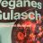 Veganes Gulasch, mit schwarzen Bohnen von BetsyHamburg | Hochgeladen von: BetsyHamburg