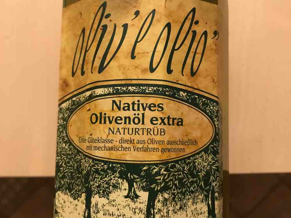 oliv?e olio Naturtrüb, natives Olivenöl extra von GhostTheDirewo | Hochgeladen von: GhostTheDirewolf