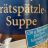 Bratspätzle Suppe von infourban | Hochgeladen von: infourban