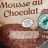 Mousse au Chocolat, locker lutftig von Lisipisi95 | Hochgeladen von: Lisipisi95