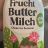 Frucht Butter Milch Flirty Hugo, 0,6% von Elli862 | Hochgeladen von: Elli862