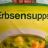 Erbsensuppe von babsiwladi | Hochgeladen von: babsiwladi