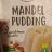 Mandel Pudding, mit gemahlenen Mandeln von Joelde | Hochgeladen von: Joelde