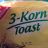 3 Korn Toast von Micha87 | Hochgeladen von: Micha87