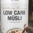 Low Carb Müsli Wyld, No 15 von koethe82 | Hochgeladen von: koethe82