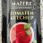 Maitre Tomatenketchup von McFly321 | Hochgeladen von: McFly321