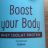 Boost your Body Whey Isolat Protein  von frauschulz | Hochgeladen von: frauschulz