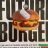 Future Burger von DoktorUhr | Hochgeladen von: DoktorUhr