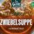 Zwiebelsuppe von toahc | Hochgeladen von: toahc