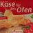 Käse für den Ofen fein würzig, Milch, Salz, Käsekulturen, von ya | Hochgeladen von: yasmin97