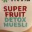 Fitvia Superfriut Detox Müsli von michellefrydg | Hochgeladen von: michellefrydg